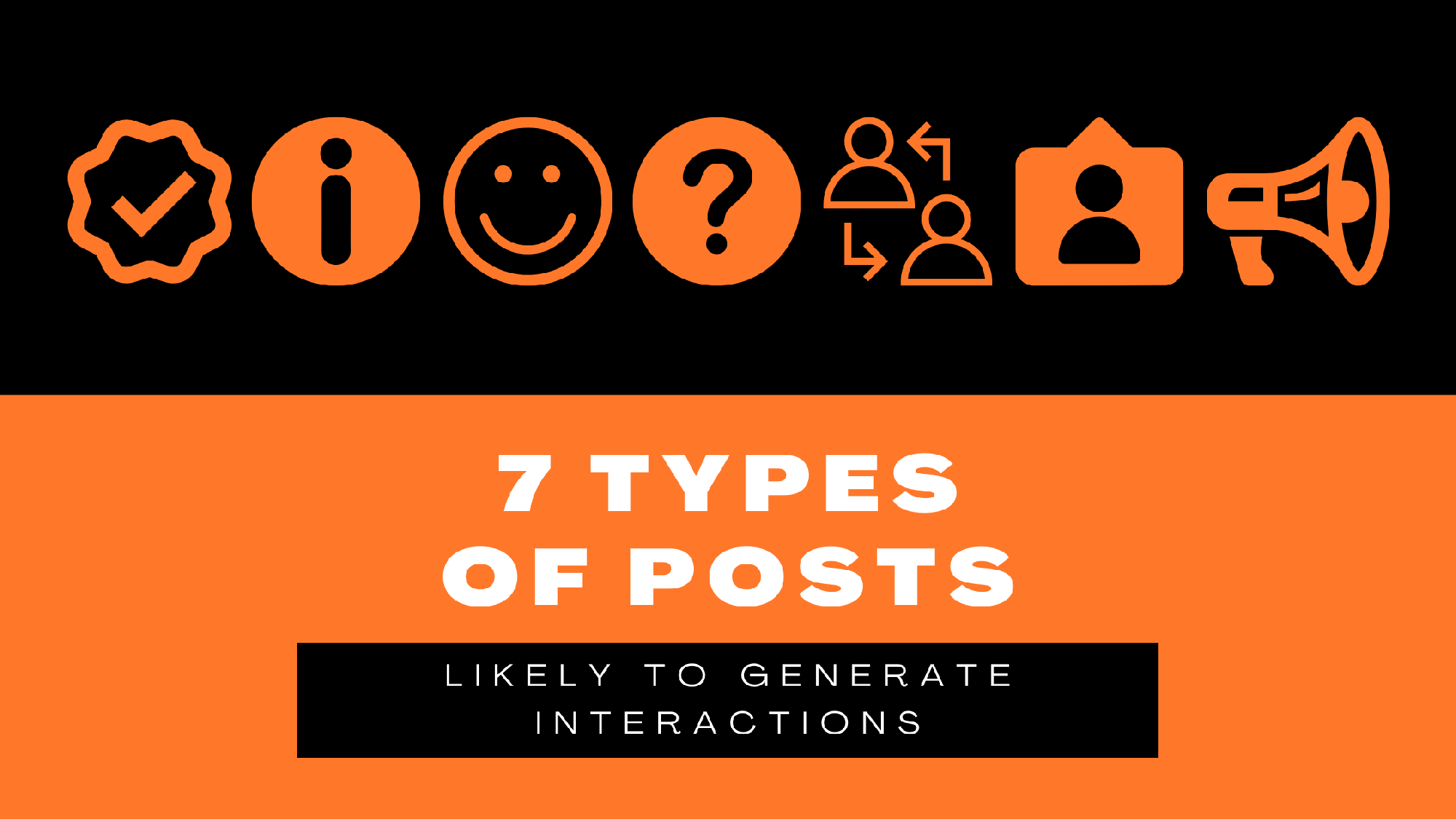 7 Types of Posts Likely to Generate Interactions