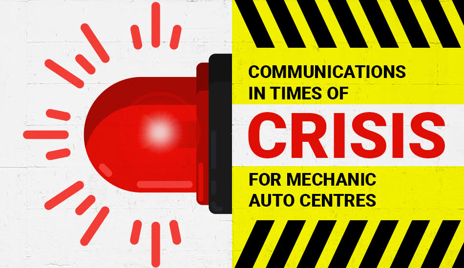 Communications in Times of Crisis for Mechanic Auto Centres