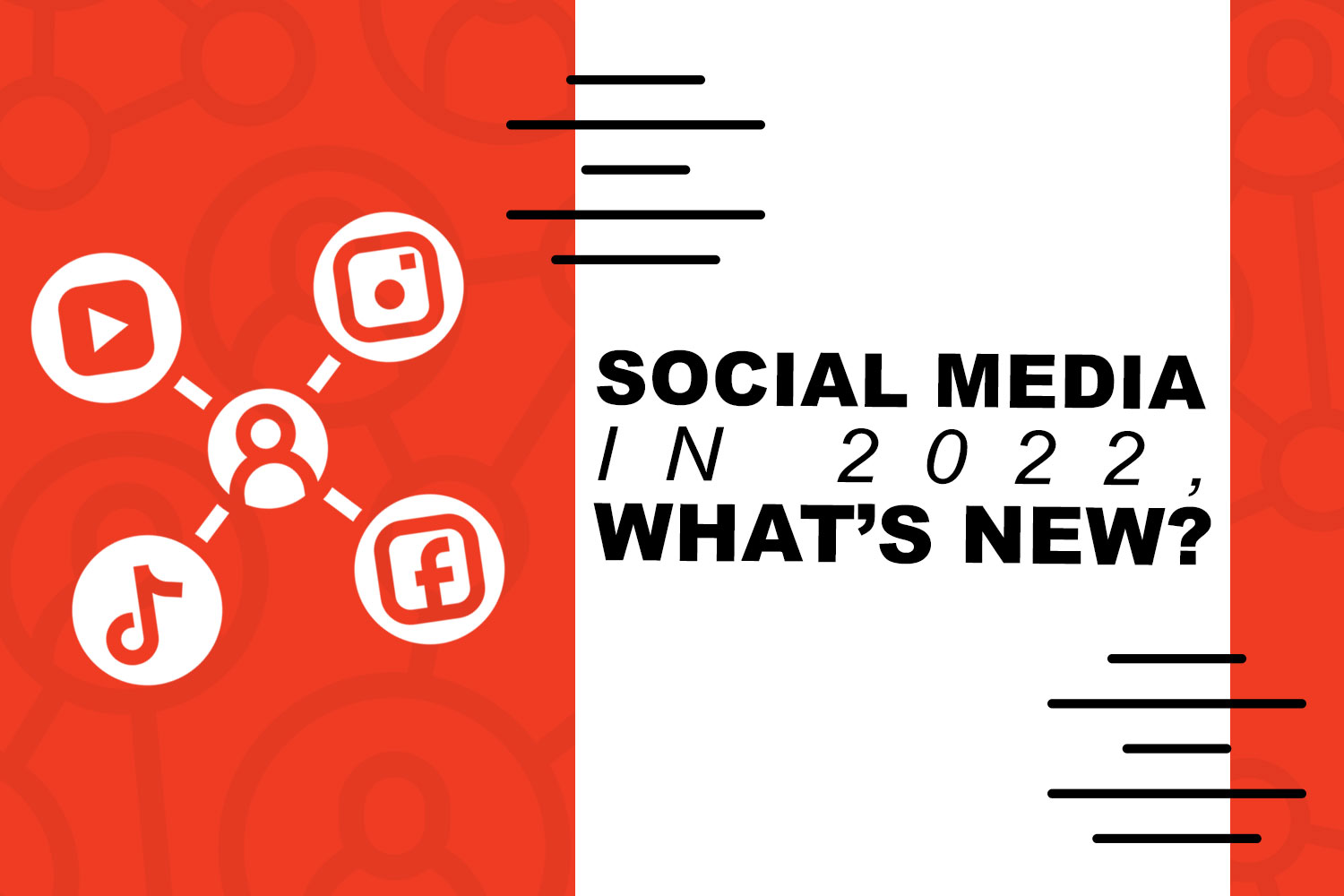 Social Media in 2022, What's New?