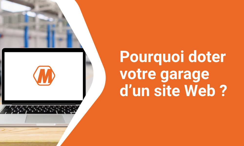 Pourquoi doter votre garage d’un site Web