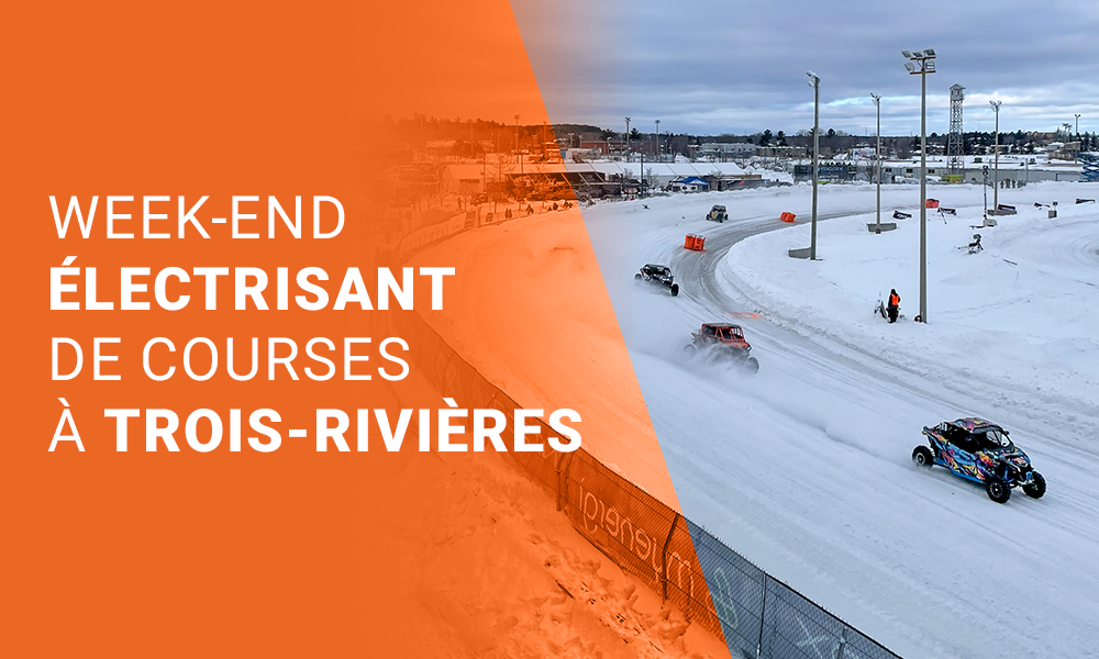 Week-end électrisant de courses à Trois-Rivières